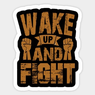 Wake up and fight Sticker